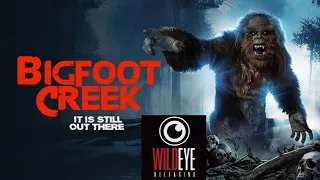 Wild Eye Wednesday "Bigfoot Creek" Review