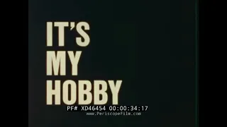 " IT'S MY HOBBY " 1974 ANTI-DRUG USE & ABUSE EDUCATIONAL FILM w/ BEAU BRIDGES  XD46454
