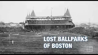 The Boston History Project: The Lost Ballparks of Boston
