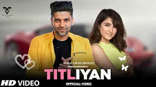 Titliyan : Guru Randhawa (Official-Video) | Afsana Khan |Jaani | Harrdy Sandhu | VENKAT'S MUSIC 2020