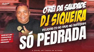 RELÍQUIA DJ SIQUEIRA AO VIVO NO BOTEQUIM