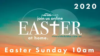 Riverside Church - Easter Sunday 2020
