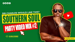 Southern Soul Party Video Mix #2