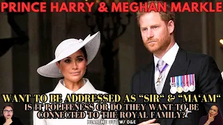 PRINCE HARRY & MEGHAN MARKLE | Address Them As SIR & MA'AM. Politeness Or Royal Family Connection?!!