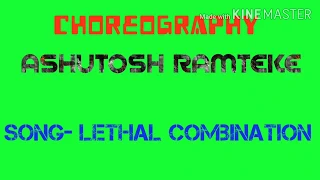 Lethal combination || Ashutosh Ramteke choreography || Bilal Saeed FT. Roach Killa || Dance ||