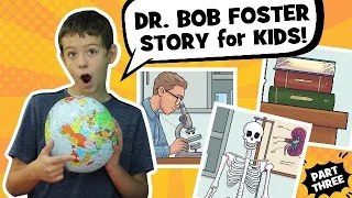 Dr. Bob Foster | Missionary Story for Kids | Part 3