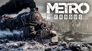 METRO EXODUS гемплейный трейлер игры (2018)