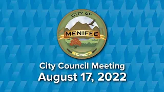 Menifee City Council Meeting - August 17, 2022