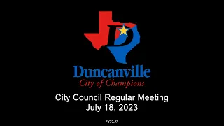 Duncanville, Texas City Council Regular Meeting for July 18, 2023