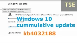 Cumulative Update for Windows 10 Version 1703 for x64 based Systems (KB4032188) fixes