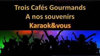 Karaoké Trois Cafés Gourmands - A nos souvenirs