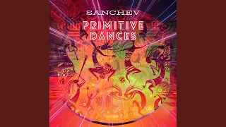 Primitive Dances