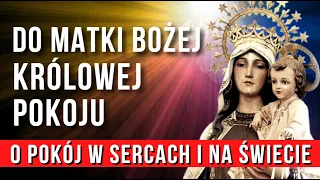 MODLITWA DO MATKI BOŻEJ KRÓLOWEJ POKOJU ❤️🙏❤️  O POKÓJ SERCA ,  POKÓJ W POLSCE I NA CAŁYCM ŚWIECIE.