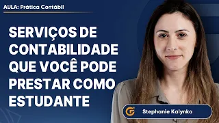 SERVIÇOS DE CONTABILIDADE QUE VOCÊ PODE PRESTAR COMO ESTUDANTE