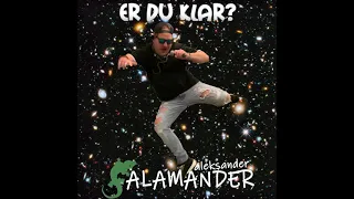 Aleksander Salamander - Er du klar?