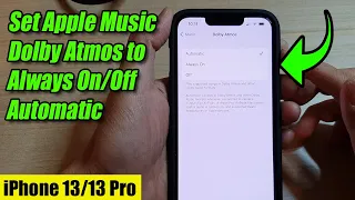 iPhone 13/13 Pro: How to Set Apple Music Dolby Atmos to Always On/Off/Automatic