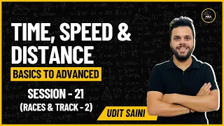 Time Speed and Distance 21 | Races & Track - II | Arithmetic | Quantitative Aptitude | Udit Saini