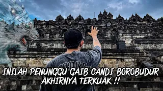 TERUNGKAP MISTERI PENUNGGU GAIB CANDI BOROBUDUR !! MISTERI TERBONGKAR DI VIDEO INI !!