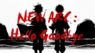 NEW ARC : Hello Goodbye