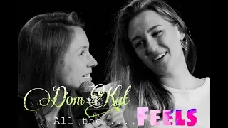 DomKat Moments// All the FEELS!!!!