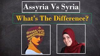 Difference between Assyria and Syria | Assyria Vs Syria