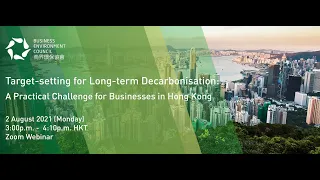 Target-setting for Long-term Decarbonisation: A Practical Challenge for Businesses in Hong Kong