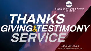 THANKSGIVING & TESTIMONY SERVICE | 5TH MAY 2024