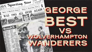 George Best vs Wolverhampton | Scores a wondergoal in one of Man United's trademark comebacks