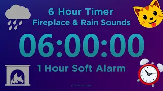 6 Hour Timer - Fireplace & Rain Sounds (1 Hour Soft Alarm) White Noise