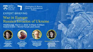 Expert Briefing | War in Europe: Russia's Invasion of Ukraine