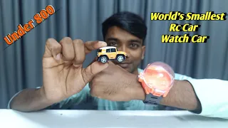 World's Smallest Rc Watch Car || Unboxing And Testing || Dream Unboxing..