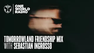 Tomorrowland - Friendship Mix - Sebastian Ingrosso