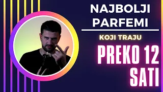 Najbolji Parfemi koji TRAJU bukvalno 12+ sati 🔥#longlastingperfume #parfemi #parfem #sexyfragrances