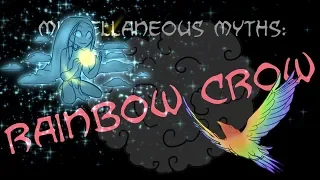 (MISLEADING) Miscellaneous Myths: Rainbow Crow