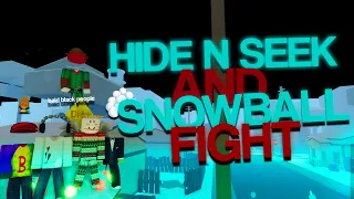 ⛄ Hide n Seek & Snowball Fight With Friends ⛄ ( Da Hood )