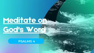 Meditate on God's Word: Psalm Chapter 4 • Audio Bible Reading