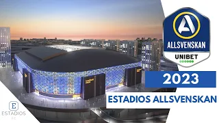 ESTADIOS ALLSVENSKAN 2023 || ALLSVENSKAN STADIUMS 2023