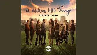 Forever Young (From "A Million Little Things: Season 5")