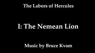 The Labors of Hercules -- I: The Nemean Lion