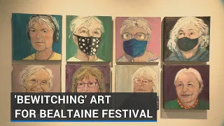 ‘Bewitching’ art on show for Bealtaine Festival