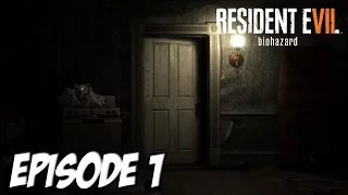 RESIDENT EVIL 7 : L'AVENTURE HORRIFIQUE | Episode 1