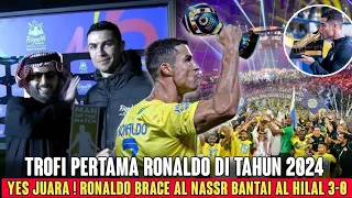 YES JUARA❗Ronaldo Brace Al Nassr Menang Telak vs Al Hilal 🥶 Trofi Terkahir Ronaldo Di Al Nassr