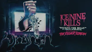 Ice Nine Kills - Rocking The Boat (feat. Jeremy Schwartz)