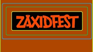 ZAXIDFEST