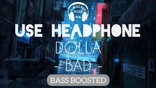 DOLLA - BAD ( English Ver. ) | BASS BOOSTED AUDIO 🎧