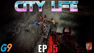 7 Days To Die - City Life EP15 (The Final Horde)