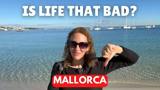 10 Things I HATE about Living in Mallorca, Spain