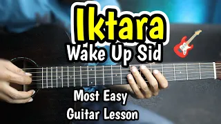 Iktara - Wake Up Sid - Most Easy Guitar Lesson Chords Intro Beginners - Acoustic Cover