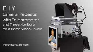 DIY  Camera  Pedestal  with Teleprompter  and Three Monitors  for a Home Video Studio