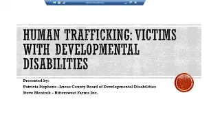 Human Trafficking: Victims with Developmental Disabilities